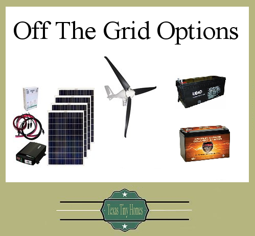 living off the grid, tiny homes off grid, off grid living Texas,  tiny homes solar systems, Tiny Tiny Homes off grid, texas solar and wind systems, texas solar systems  